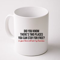 Two Places You Can Stay For Free In Your Lane And Out My Business Mug