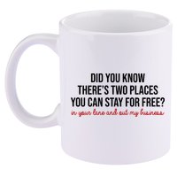 Two Places You Can Stay For Free In Your Lane And Out My Business 11oz C Handle Ceramic Mug