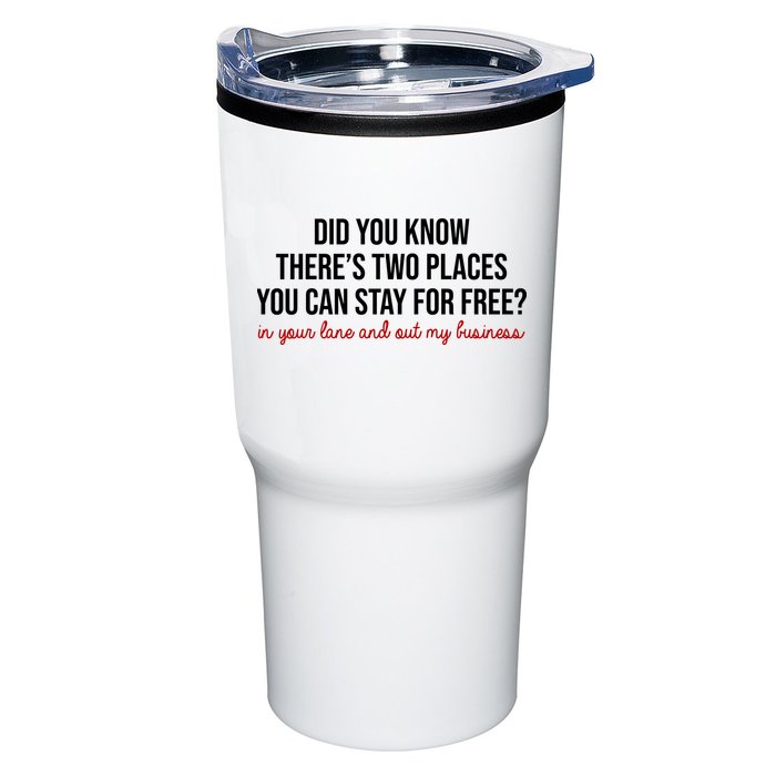 Two Places You Can Stay For Free In Your Lane And Out My Business Tumbler