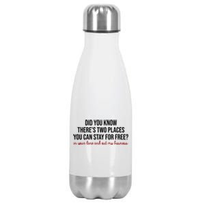 Two Places You Can Stay For Free In Your Lane And Out My Business Stainless Steel Insulated Water Bottle