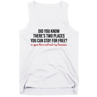 Two Places You Can Stay For Free In Your Lane And Out My Business Tank Top