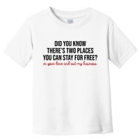 Two Places You Can Stay For Free In Your Lane And Out My Business Toddler T-Shirt