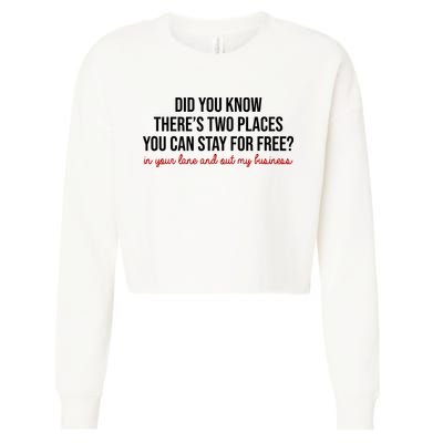 Two Places You Can Stay For Free In Your Lane And Out My Business Cropped Pullover Crew