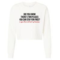 Two Places You Can Stay For Free In Your Lane And Out My Business Cropped Pullover Crew