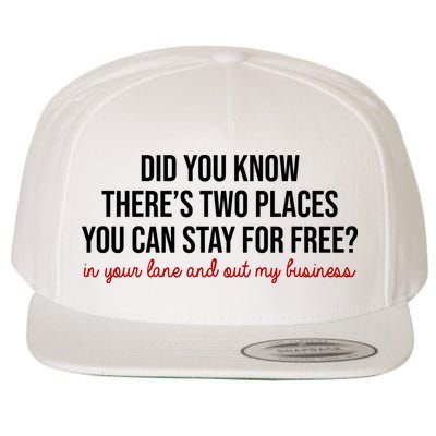 Two Places You Can Stay For Free In Your Lane And Out My Business Wool Snapback Cap