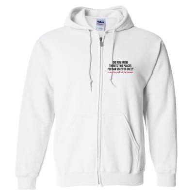 Two Places You Can Stay For Free In Your Lane And Out My Business Full Zip Hoodie