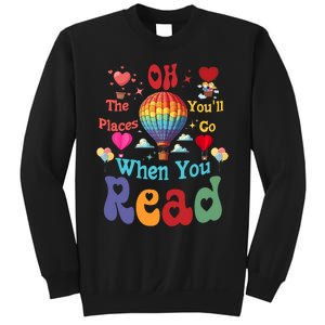 The Places You’Ll Go When You Read Sweatshirt