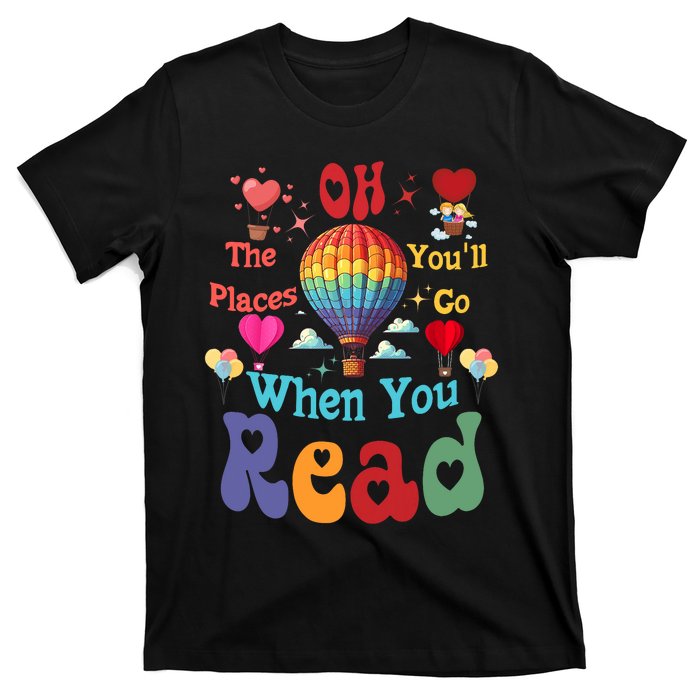 The Places You’Ll Go When You Read T-Shirt