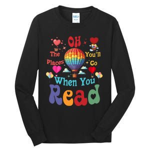 The Places You’Ll Go When You Read Tall Long Sleeve T-Shirt