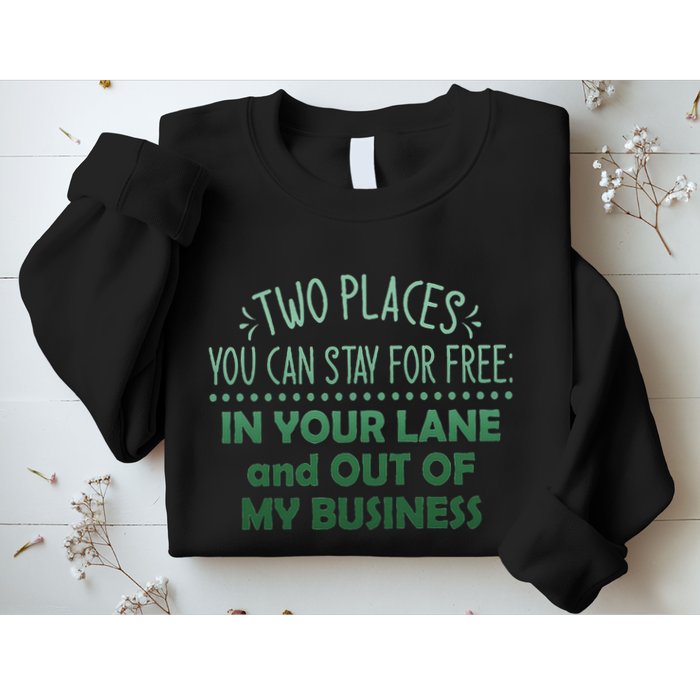 Two Places You Can Stay For Free In Your Lane And Business Sweatshirt