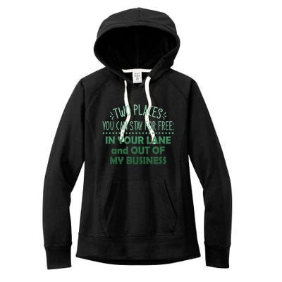 Two Places You Can Stay For Free In Your Lane And Business Women's Fleece Hoodie