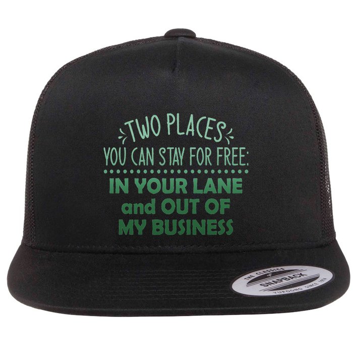 Two Places You Can Stay For Free In Your Lane And Business Flat Bill Trucker Hat
