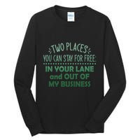 Two Places You Can Stay For Free In Your Lane And Business Tall Long Sleeve T-Shirt