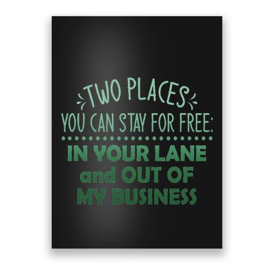 Two Places You Can Stay For Free In Your Lane And Business Poster