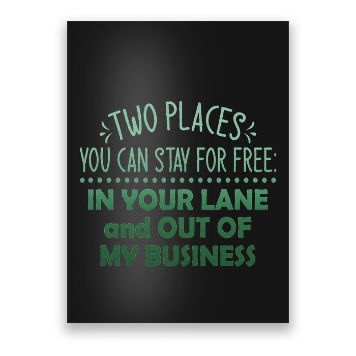 Two Places You Can Stay For Free In Your Lane And Business Poster