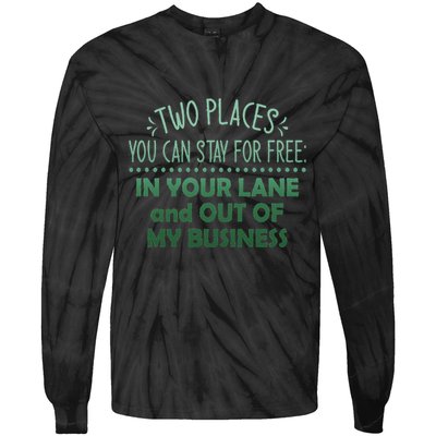 Two Places You Can Stay For Free In Your Lane And Business Tie-Dye Long Sleeve Shirt