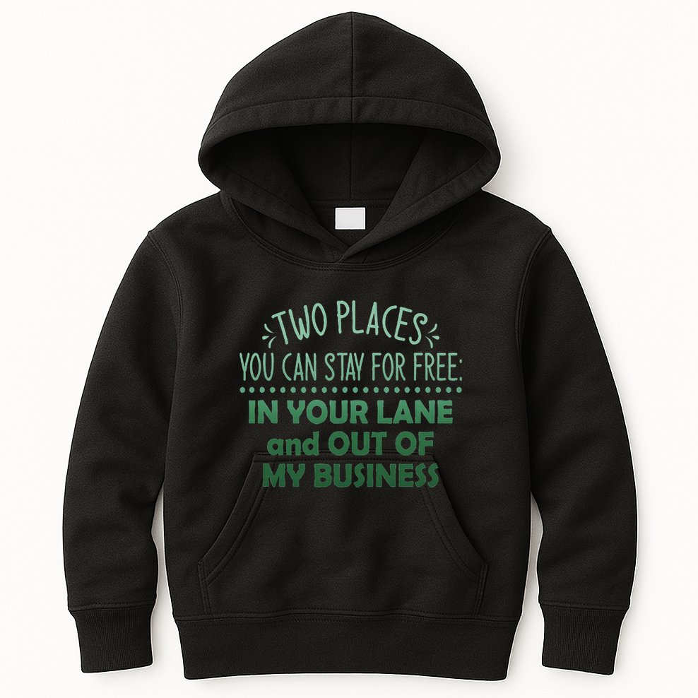 Two Places You Can Stay For Free In Your Lane And Business Kids Hoodie