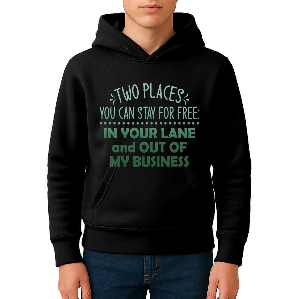 Two Places You Can Stay For Free In Your Lane And Business Kids Hoodie