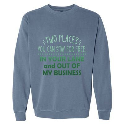 Two Places You Can Stay For Free In Your Lane And Business Garment-Dyed Sweatshirt