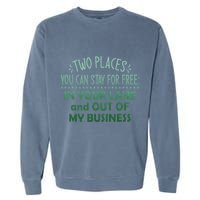 Two Places You Can Stay For Free In Your Lane And Business Garment-Dyed Sweatshirt