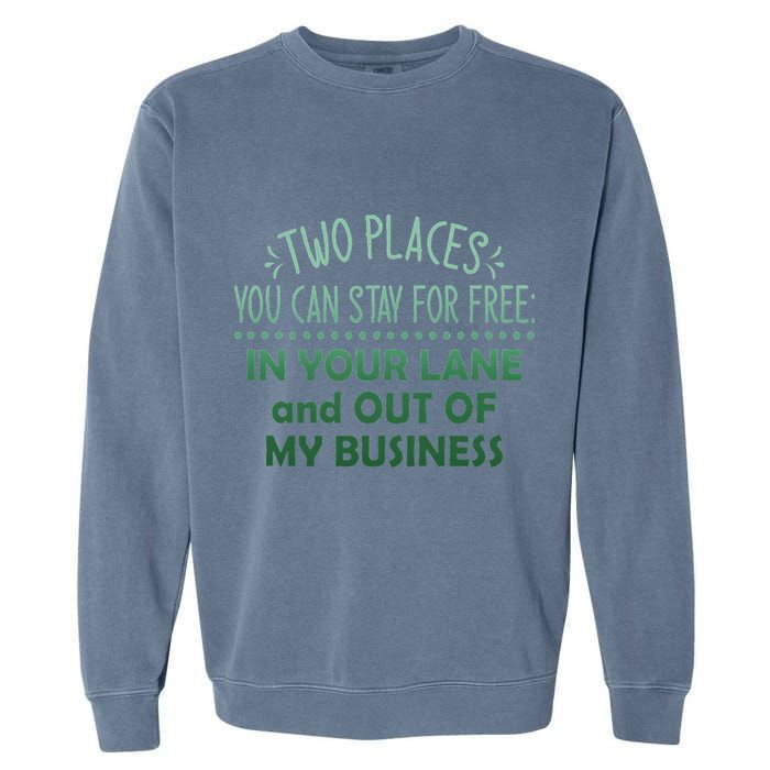 Two Places You Can Stay For Free In Your Lane And Business Garment-Dyed Sweatshirt
