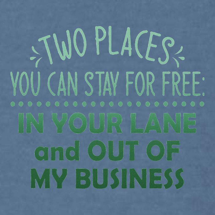 Two Places You Can Stay For Free In Your Lane And Business Garment-Dyed Sweatshirt