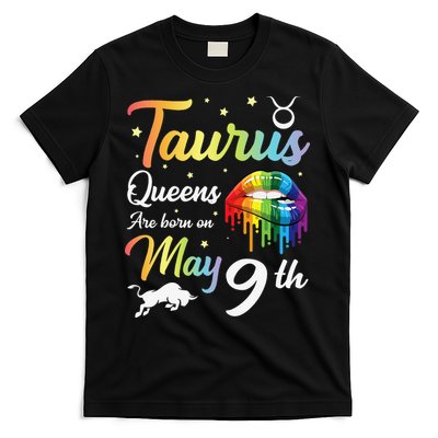 Taurus Queens Are Born On May 9th Happy Birthday To Me You T-Shirt
