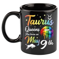 Taurus Queens Are Born On May 9th Happy Birthday To Me You 11oz C Handle Ceramic Mug
