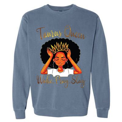 Taurus Queens Are Born In April 20 May 20 Gift Garment-Dyed Sweatshirt