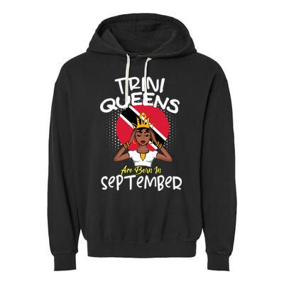 Trini Queens Are Born In September Gift Garment-Dyed Fleece Hoodie