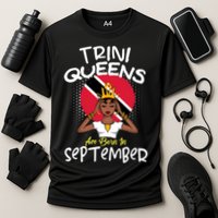 Trini Queens Are Born In September Gift Cooling Performance Crew T-Shirt