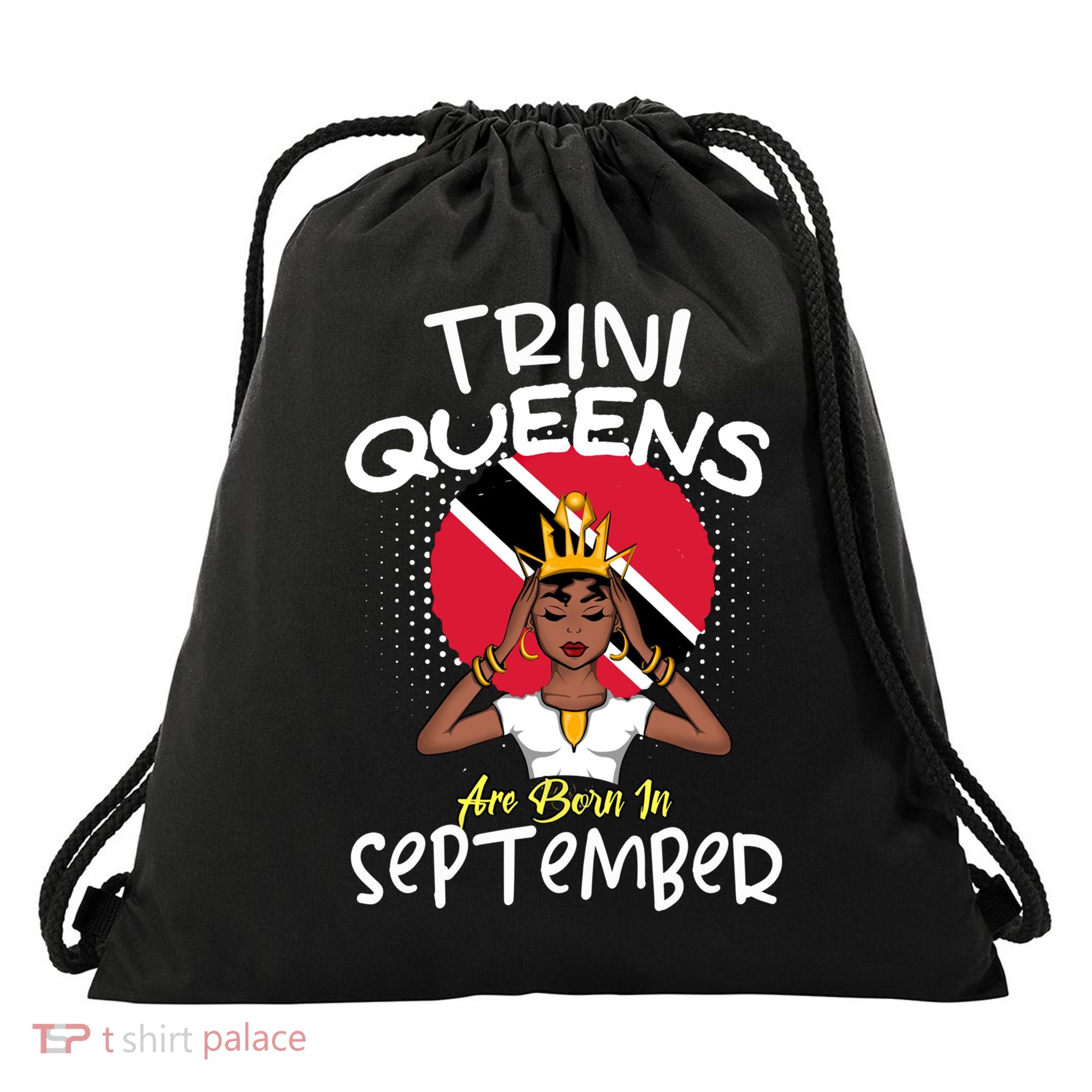Trini Queens Are Born In September Gift Drawstring Bag