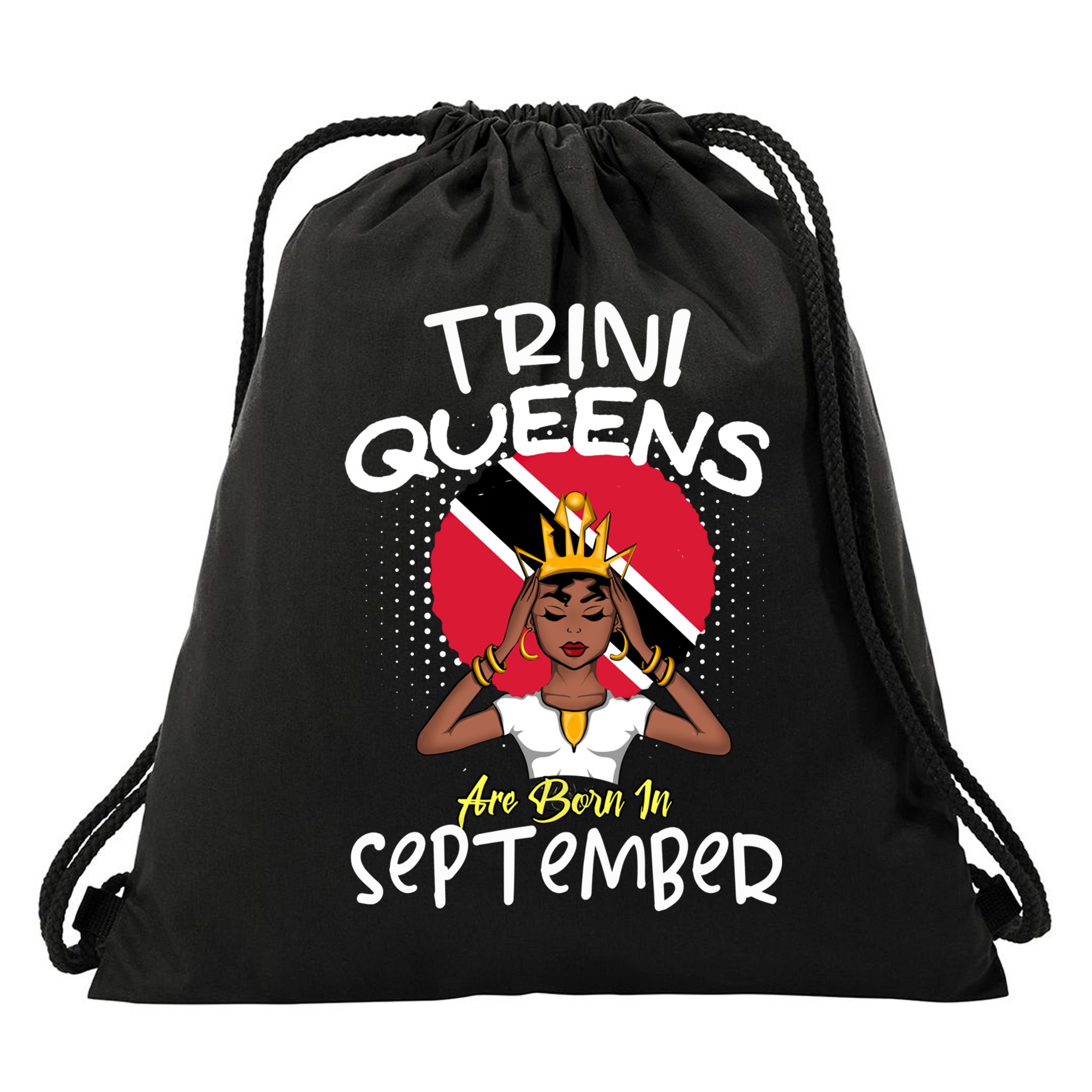 Trini Queens Are Born In September Gift Drawstring Bag