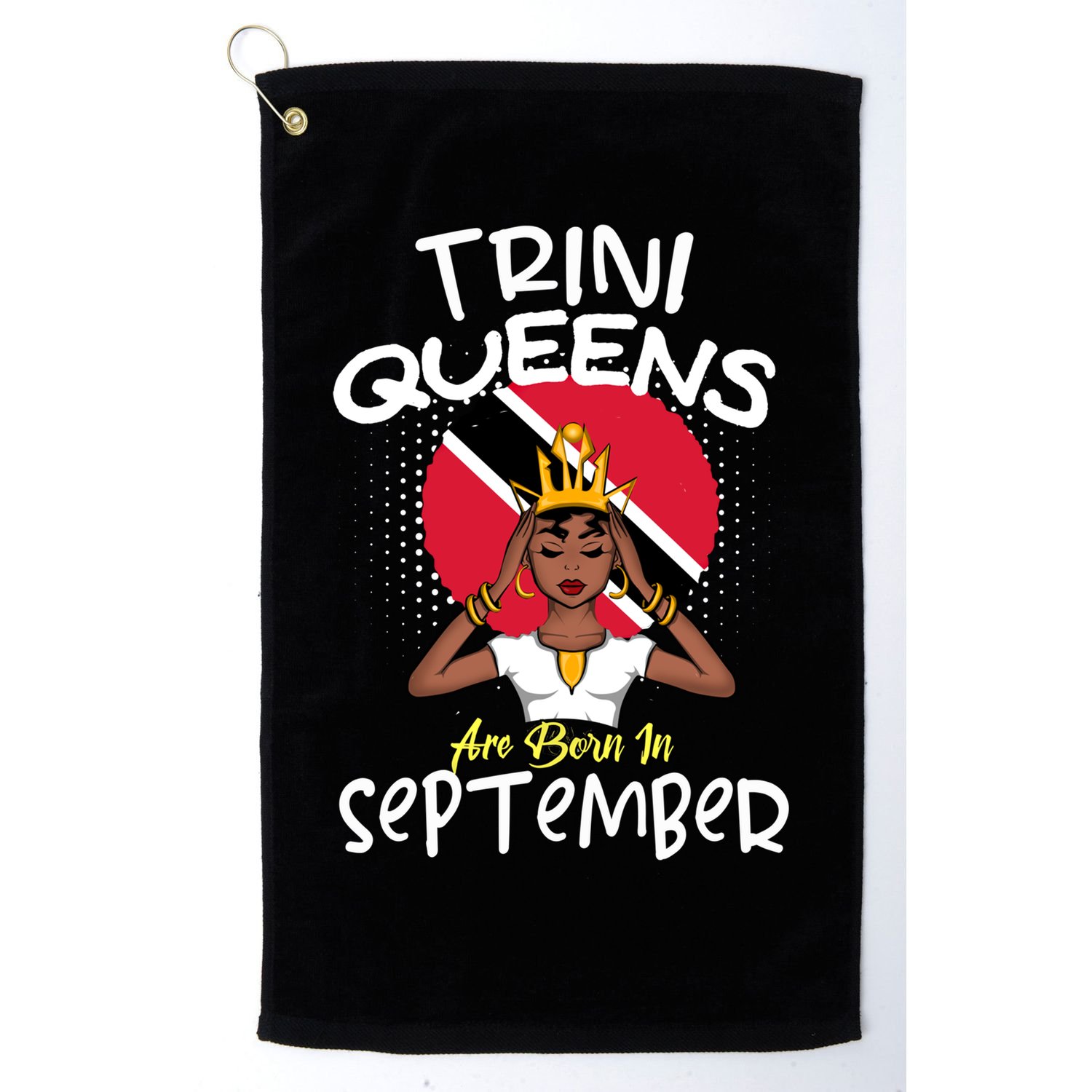 Trini Queens Are Born In September Gift Golf Towel