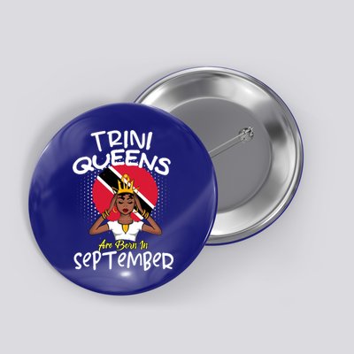 Trini Queens Are Born In September Gift Button