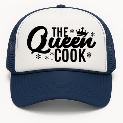 The Queen Cook Kitchen Meaningful Gift Trucker Hat