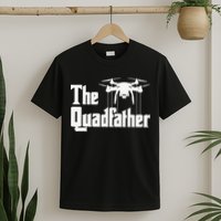 The Quadfather Drone Pilot Quadcopter Operator RC Flight T-Shirt