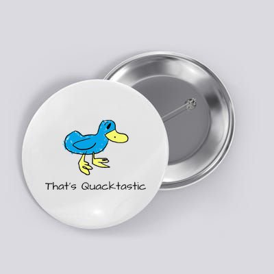 ThatS Quacktastic Funny Blue Duck Button