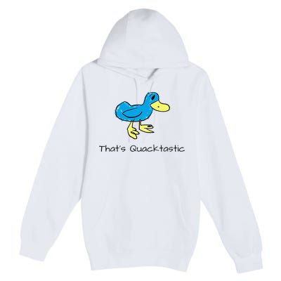 ThatS Quacktastic Funny Blue Duck Premium Pullover Hoodie