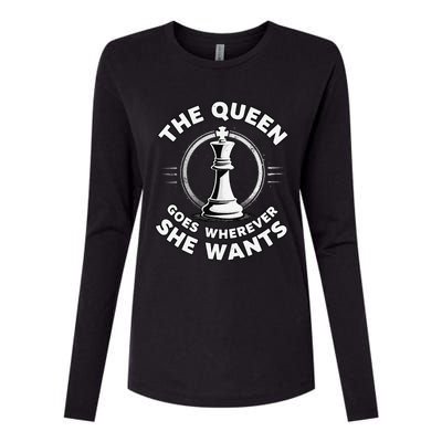 The Queen Goes Wherever She Wants Chess Womens Cotton Relaxed Long Sleeve T-Shirt