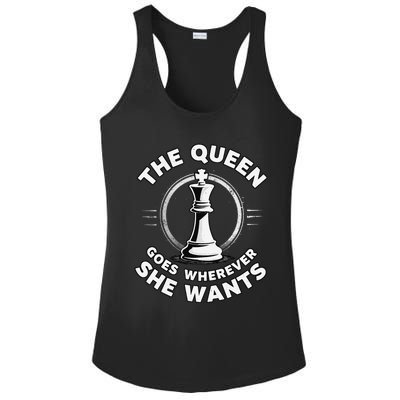 The Queen Goes Wherever She Wants Chess Ladies PosiCharge Competitor Racerback Tank