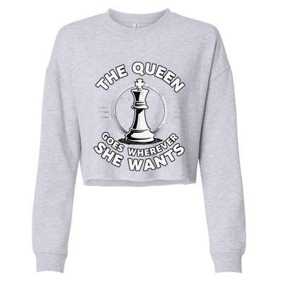 The Queen Goes Wherever She Wants Chess Cropped Pullover Crew