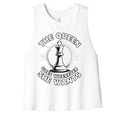 The Queen Goes Wherever She Wants Chess Women's Racerback Cropped Tank