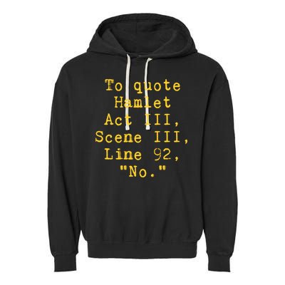 To Quote Hamlet Act Iii Scene Iii Line 92 No Funny Literary Gift Garment-Dyed Fleece Hoodie
