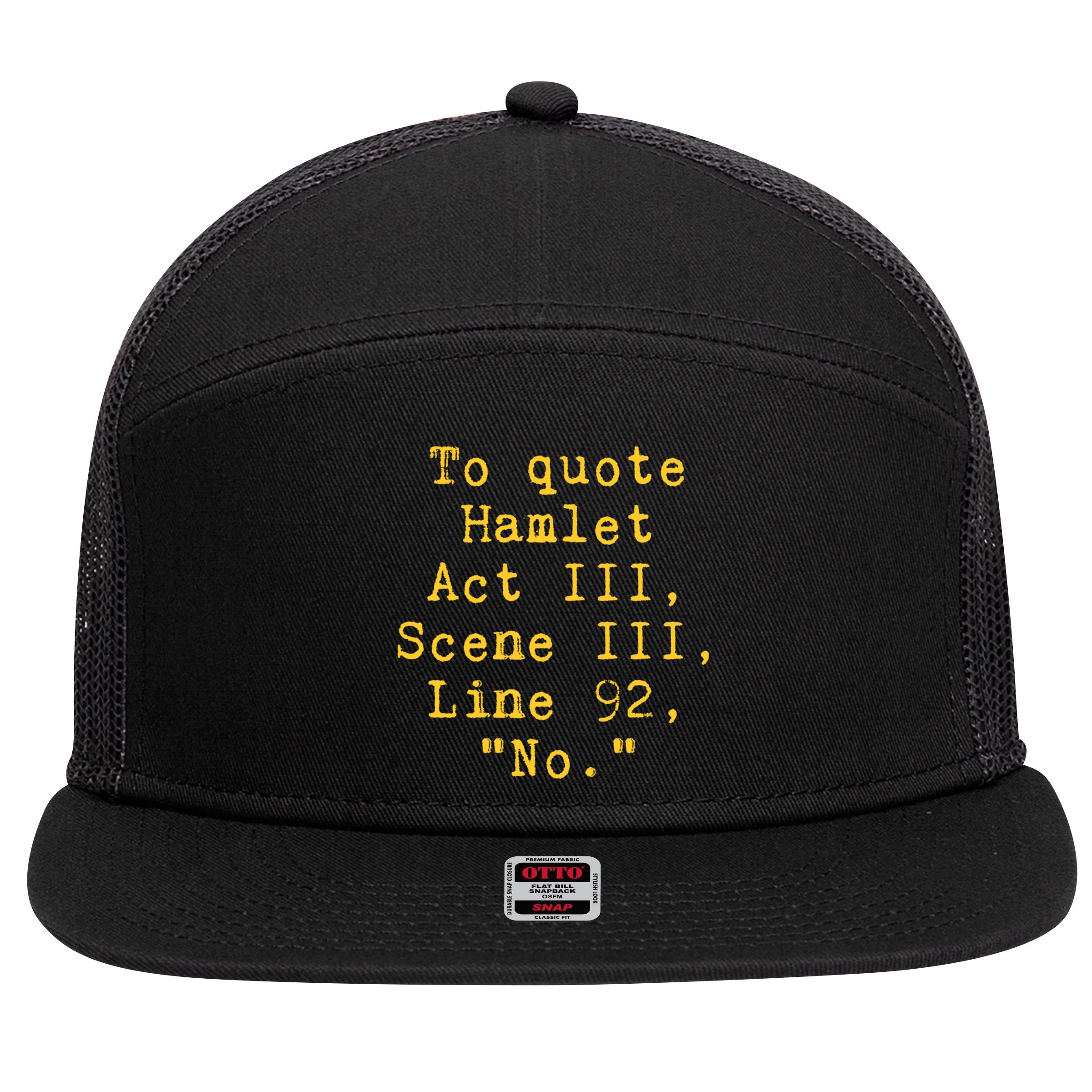 To Quote Hamlet Act Iii Scene Iii Line 92 No Funny Literary Gift 7 Panel Mesh Trucker Snapback Hat