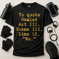 To Quote Hamlet Act Iii Scene Iii Line 92 No Funny Literary Gift Cooling Performance Crew T-Shirt