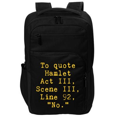 To Quote Hamlet Act Iii Scene Iii Line 92 No Funny Literary Gift Impact Tech Backpack