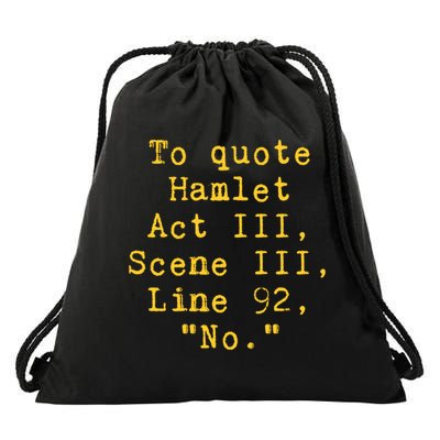 To Quote Hamlet Act Iii Scene Iii Line 92 No Funny Literary Gift Drawstring Bag
