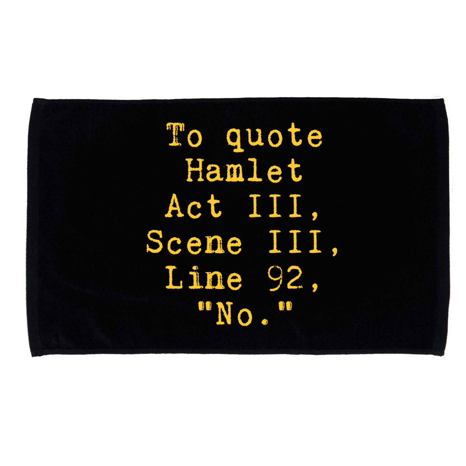 To Quote Hamlet Act Iii Scene Iii Line 92 No Funny Literary Gift Microfiber Hand Towel