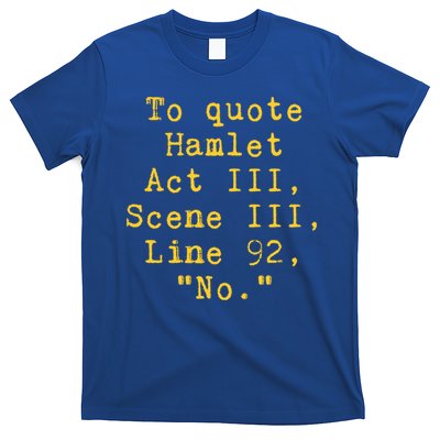 To Quote Hamlet Act Iii Scene Iii Line 92 No Funny Literary Gift T-Shirt